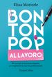 Bon Ton Pop al lavoro